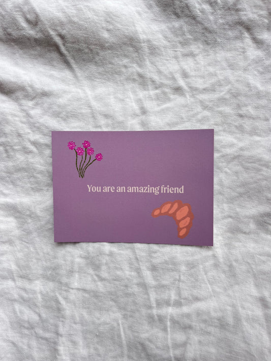‘You are an amazing friend’ Positive Affirmation Card